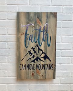 Faith Can Move Mountains 14x24