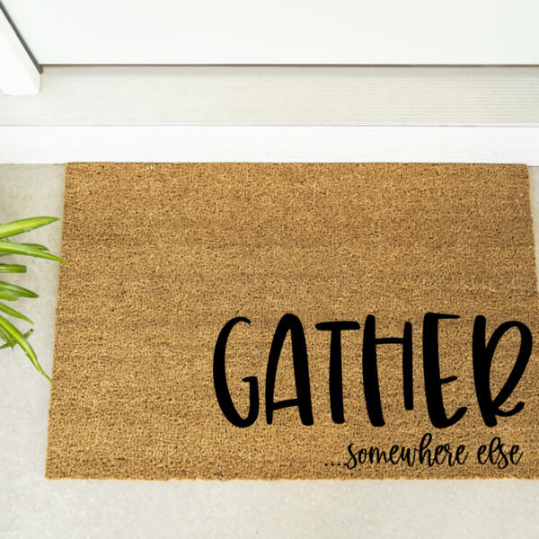 Doormat - Gather Somewhere Else