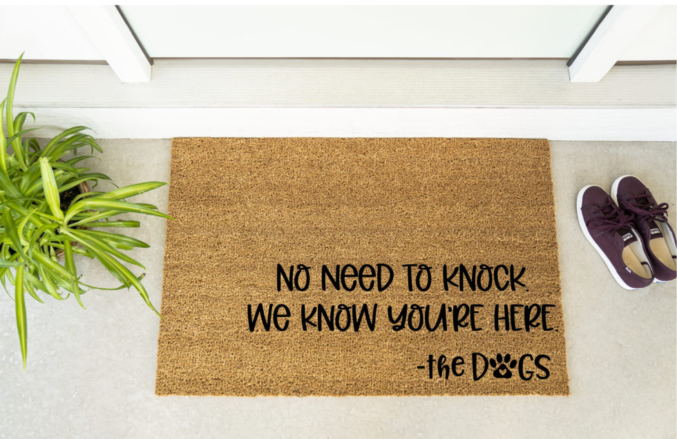 No Need To Knock We Know Youre Here