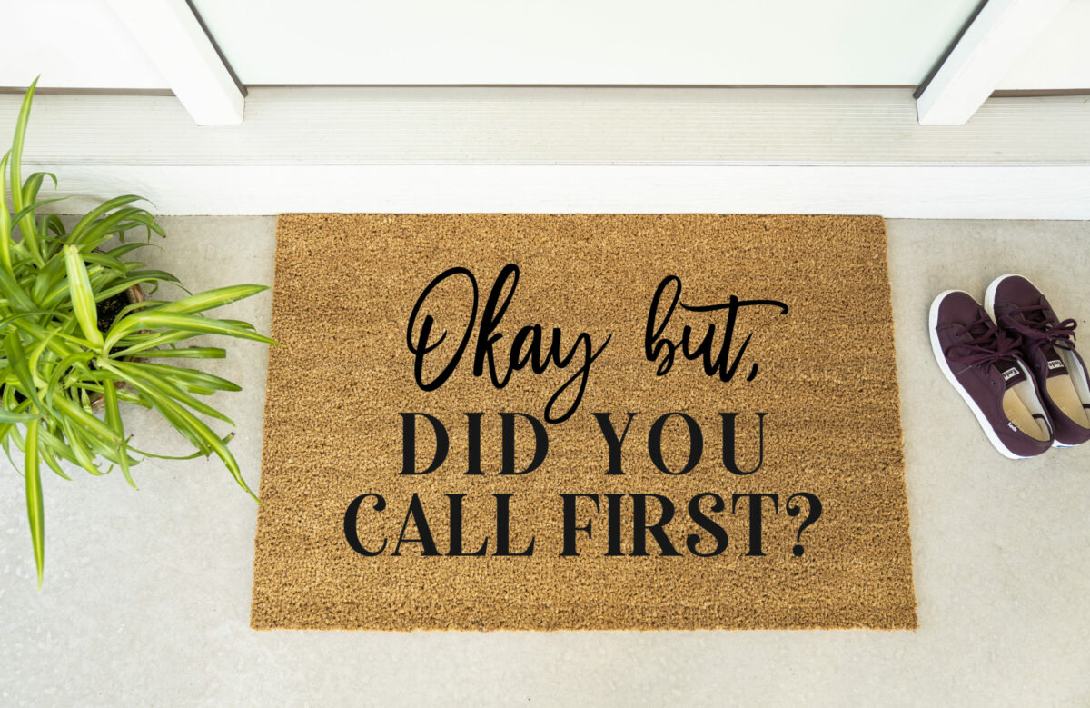 Doormat - Ok But Did You Call First