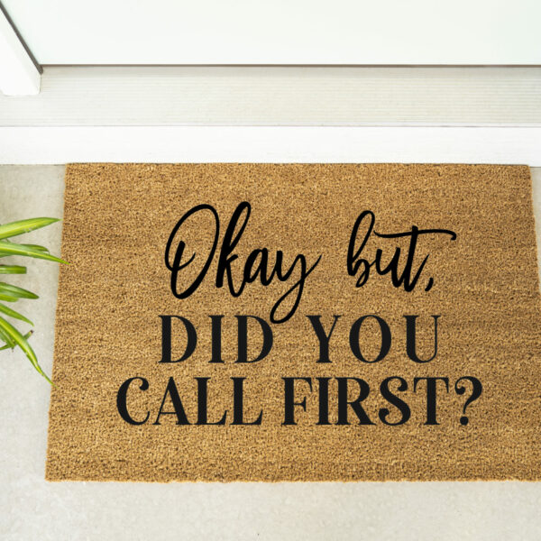Doormat - Ok But Did You Call First