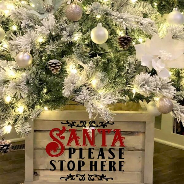 Tree Box - Santa Please Stop Here