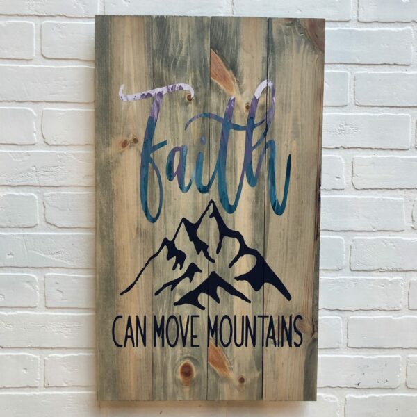 14x24 Faith Can Move Mountains