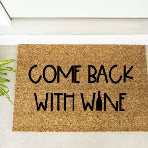 Come Back With Wine