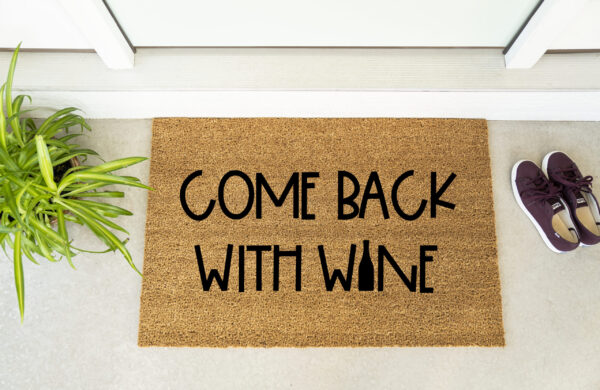 Come Back With Wine