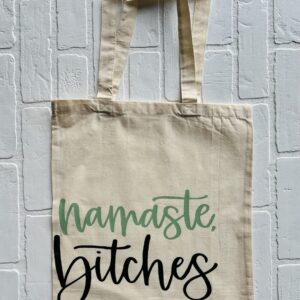 Namaste Bitches
